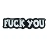 New Fuck You - kangasmerkki Haalarimerkit|Kangasmerkit