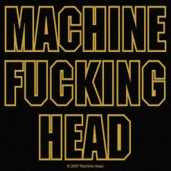 Machine Head Machine Fucking Head - Kangasmerkki Machine Head|Kangasmerkit