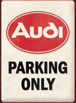 Hot Peltikyltti 30x40cm - Audi Parking Only Audi